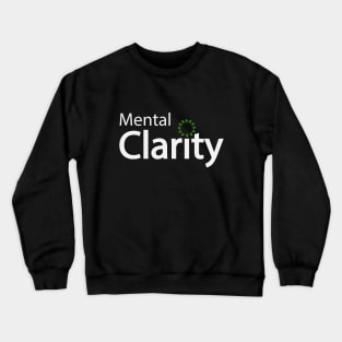 Mental clarity artistic typography design Crewneck Sweatshirt